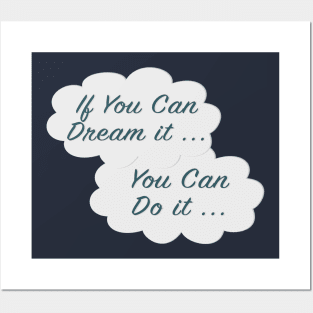 If You Can Dream It Posters and Art